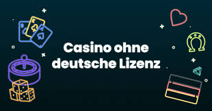Entdecke die Welt der Online Casinos ohne deutsche Lizenz