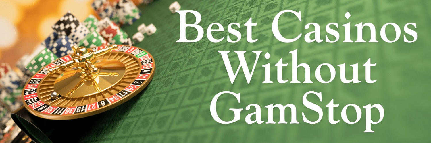 Exploring Casinos Not Registered on Gamstop 150126376