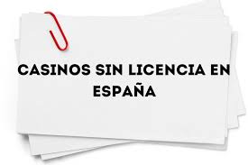 Los Casinos Sin Licencia más Populares en España -1484129232